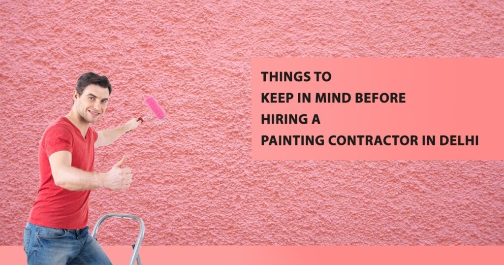 tips to keep in mind before hiring a painting contractor