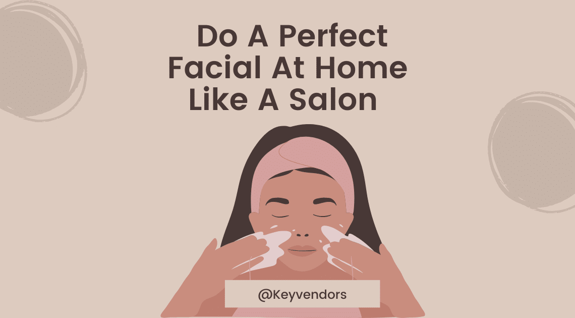 Facial At Home Like A Salon