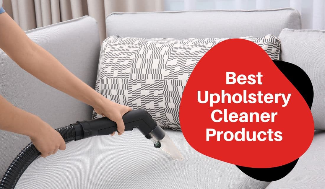 Best Upholstery Cleaner Products - Keyvendors